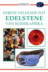 Cover Eerste Veldgids tot Edelstene van Suider Afrika
