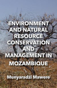 Cover Environment and Natural Resource Conservation and Management in Mozambique