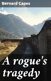 Cover A rogue's tragedy