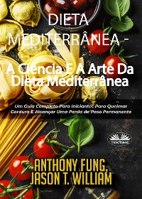 Cover Dieta Mediterrânea - A Ciência E A Arte Da Dieta Mediterrânea