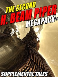 Cover Second H. Beam Piper MEGAPACK(R): Supplemental Tales