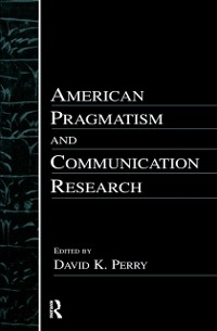 Cover American Pragmatism and Communication Research