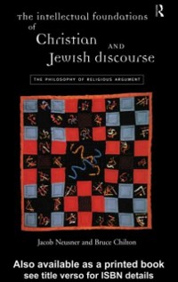 Cover The Intellectual Foundations of Christian and Jewish Discourse