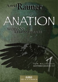 Cover Anation - Wodans Lebenshauch. Von keltischer Götterdämmerung 1