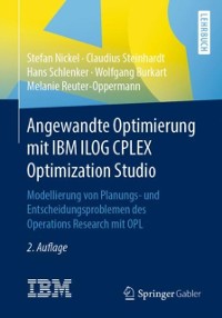 Cover Angewandte Optimierung mit IBM ILOG CPLEX Optimization Studio