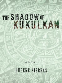 Cover The Shadow of Kukulkan