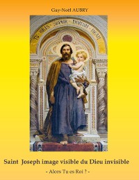 Cover Saint Joseph image visible du Dieu invisible