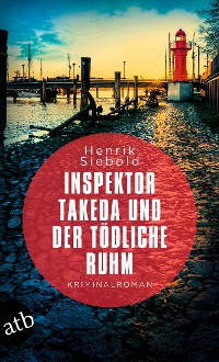 Cover Inspektor Takeda und der tödliche Ruhm