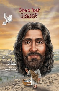 Cover Cine a fost Iisus?