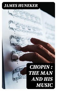 Cover Chopin : the Man and His Music