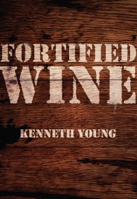 Cover Fortified Wine: The Essential Guide to American Port-Style and Fortified Wine