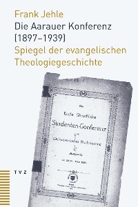 Cover Die Aarauer Konferenz (1897-1939)