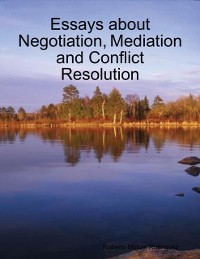Cover Essays About Negotiation, Mediation and Conflict Resolution
