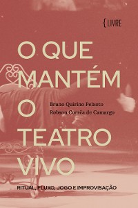 Cover O que mantém o Teatro vivo