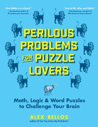 Cover Perilous Problems for Puzzle Lovers: Math, Logic & Word Puzzles to Challenge Your Brain (Alex Bellos Puzzle Books)