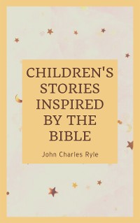 Cover Chlidren's Stories Inspired by the Bible