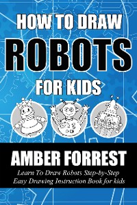 Cover How To Draw Robots for Kids