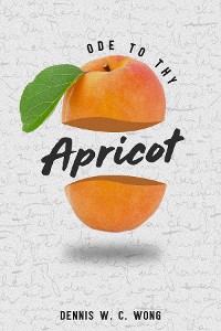 Cover Ode To Thy Apricot