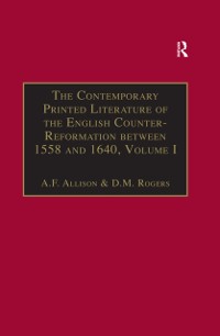 Cover The Contemporary Printed Literature of the English Counter-Reformation between 1558 and 1640