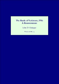 Cover The Battle of Yorktown, 1781: A Reassessment