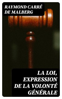 Cover La loi, expression de la volonté générale