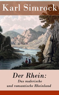 Cover Der Rhein: Das malerische und romantische Rheinland