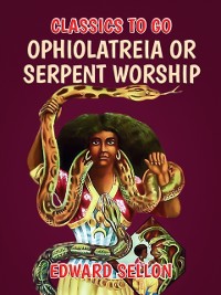 Cover Ophiolatreia or Serpent Worship