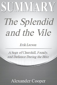 Cover Summary of The Splendid and the Vile