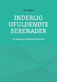 Cover Inderlig ufuldendte serenader