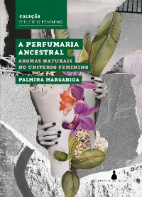 Cover A perfumaria ancestral