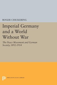 Cover Imperial Germany and a World Without War