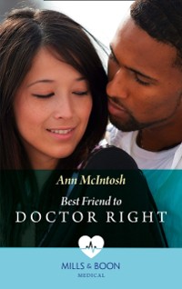 Cover Best Friend To Doctor Right (Mills & Boon Medical)