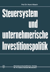 Cover Steuersystem und unternehmeriesche Investitionspolitik