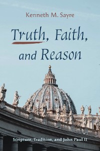 Cover Truth, Faith, and Reason