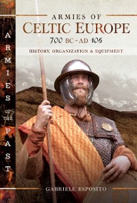 Cover Armies of Celtic Europe, 700 BC-AD 106