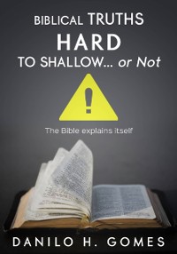 Cover Biblical Truths Hard to Shallow... Or Not