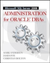 Cover Microsoft SQL Server 2008 Administration for Oracle DBAs