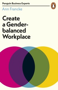 Cover Create a Gender-Balanced Workplace