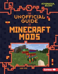 Cover Unofficial Guide to Minecraft Mods