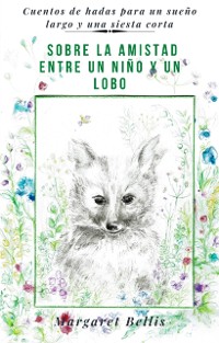 Cover Sobre La Amistad Entre Un Nino Y Un Lobo