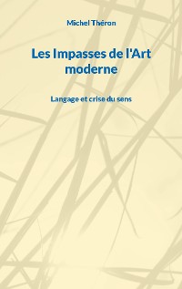 Cover Les Impasses de l'Art moderne