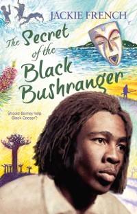 Cover Secret of the Black Bushranger (The Secret History Series, #3)