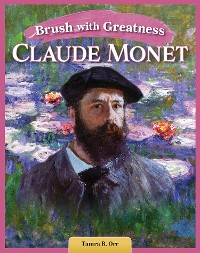 Cover Brush with Greatness: Claude Monet