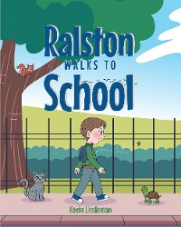 Cover Ralston Walks To School