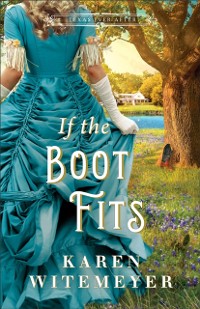 Cover If the Boot Fits (Texas Ever After)
