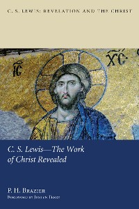 Cover C.S. Lewis—The Work of Christ Revealed