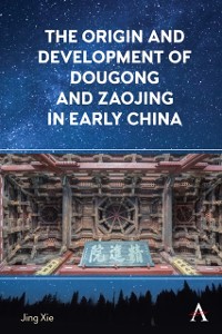 Cover Origin and Development of Dougong and Zaojing in Early China