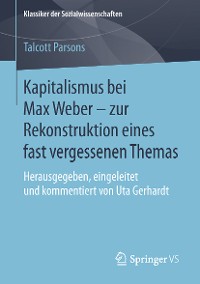 Cover Kapitalismus bei Max Weber - zur Rekonstruktion eines fast vergessenen Themas