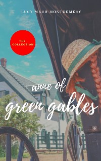 Cover The Complete Anne of Green Gables Collection