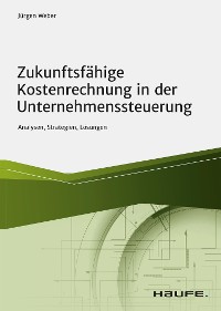 Cover Zukunftsfähige Kostenrechnung in der Unternehmenssteuerung